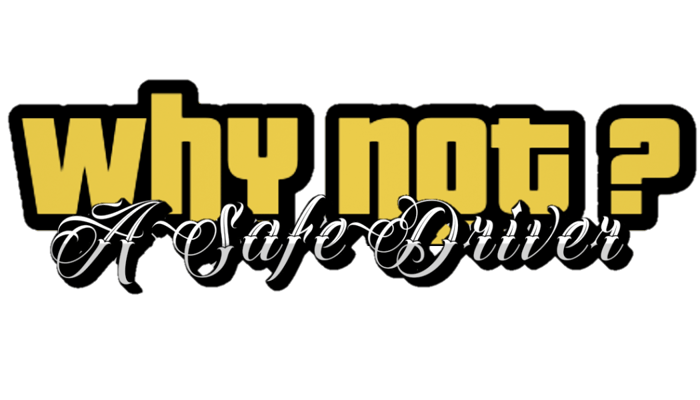 why not a safe driver logo