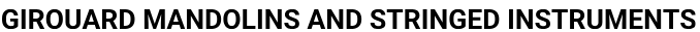GIROUARD MANDOLINS AND STRINGED INSTRUMENTS logo