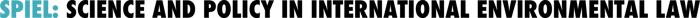 Spiel: Science and Policy in International Environmental Law logo