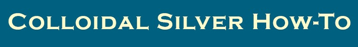 Colloidal Silver How To logo