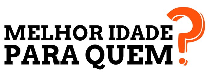 Melhor idade para quem? logo