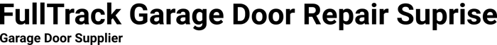 FullTrack Garage Door Repair Suprise logo