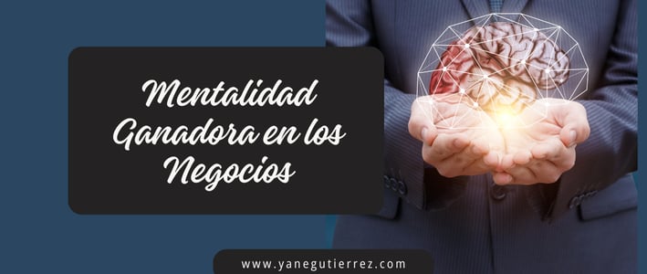 Mindset de Éxito: Cómo Desarrollar una Mentalidad Ganadora en los Negocios