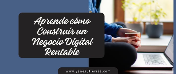 Cómo Construir un Negocio Digital Rentable desde Cero