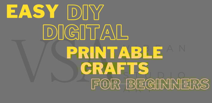Easy DIY Digital Printable Crafts for Beginners Vibrant Studio Art. Free Planner Download  