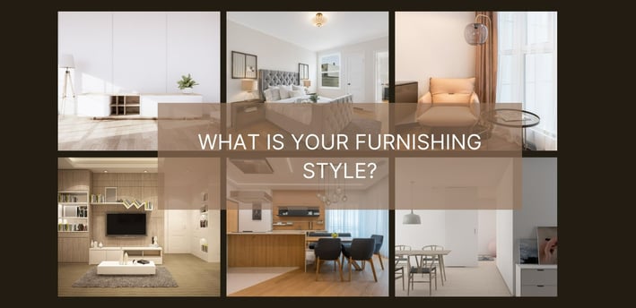What is Your Furnishing Style ,with Furniture images in background for blog post