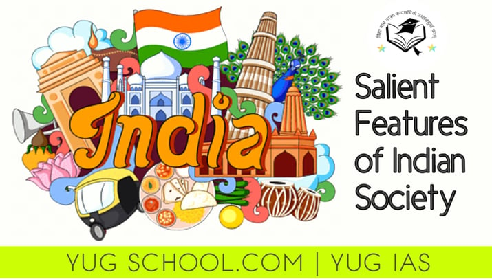 Salient Features of Indian Society YUG School