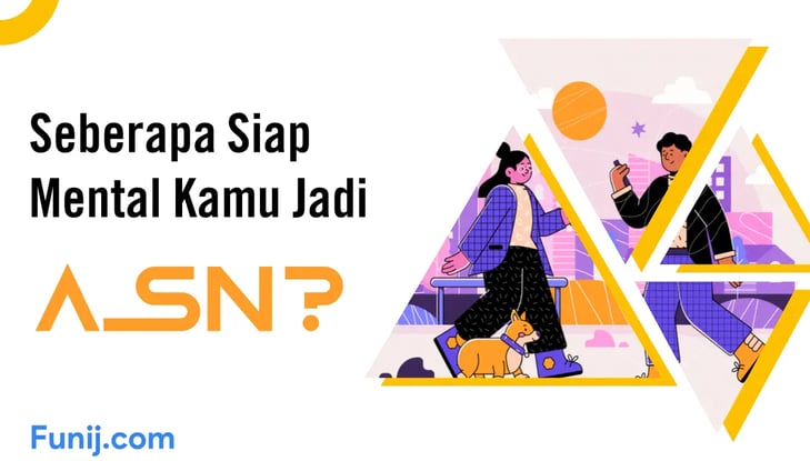 Seberapa Siap Mental Kamu Jadi ASN?