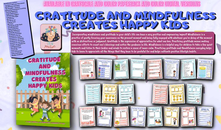 Gratitude And Mindfulness Creates Happy Kids is a guided mindfulness and gratitude journal for kids.