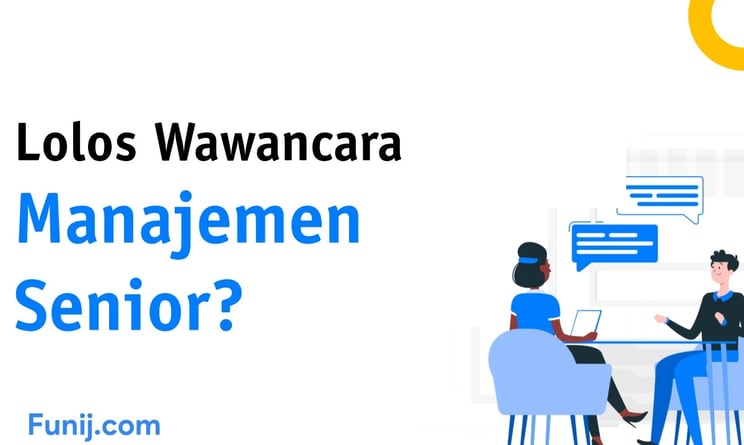 Lolos Wawancara Manajemen Senior? Ini Strategi Jawaban yang Bikin Kamu Stand Out!
