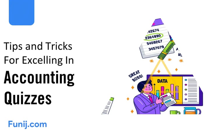 Tips and Tricks for Excelling in Accounting Quizzes