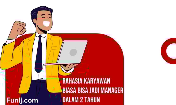 Rahasia Karyawan Biasa Bisa Jadi Manager dalam 2 Tahun