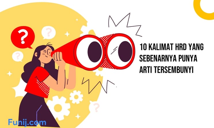 10 Kalimat HRD yang Sebenarnya Punya Arti Tersembunyi