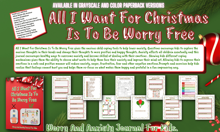 All I Want For Christmas Is To Be Worry Free is a guided anxiety journal for kids ages 5 and up.