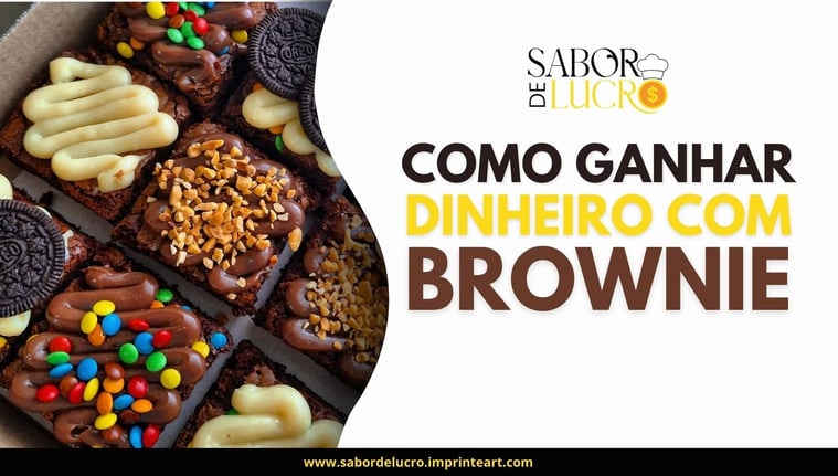 Como ganhar dinheiro com brownie em casa