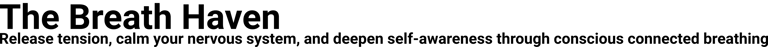 Conscious Connected Breathing @ The Breath Haven logo