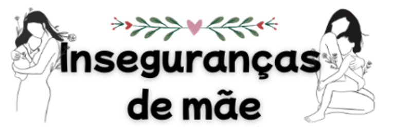 inseguranças de mãe logo