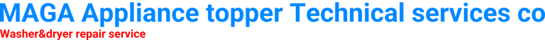 MAGA Appliance topper Technical services co logo