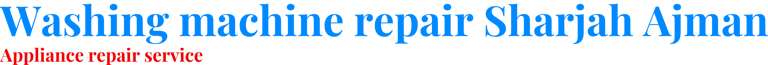 Washing machine repair Sharjah Ajman logo