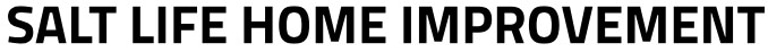 SALT LIFE HOME IMPROVEMENT logo