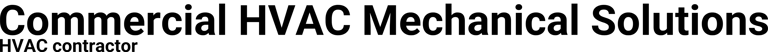 Commercial HVAC Mechanical Solutions logo