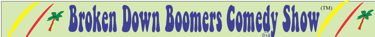 Broken Down Boomers Comedy Show (TM) logo
