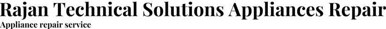 Rajan Technical Solutions Appliances Repair logo