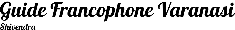 Guide francophone Varanasi Shivendra logo