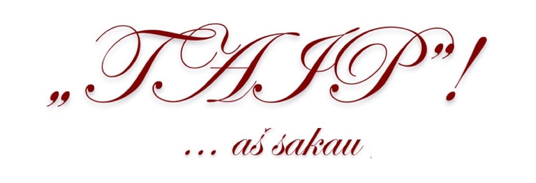 ...aš sakau "Taip"! logo