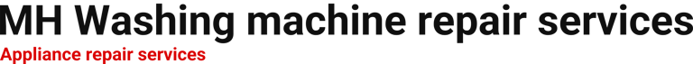 MH Washing machine repair services logo