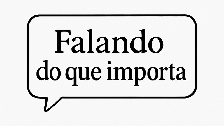 Falando do que importa logo