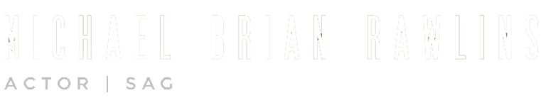 Actor Michael Brian Rawlins | Official Website | Film Actor in Arizona logo