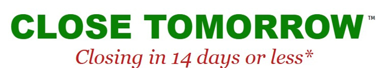 Close Tomorrow LLC. - House Buying in 14 Days of Less* logo