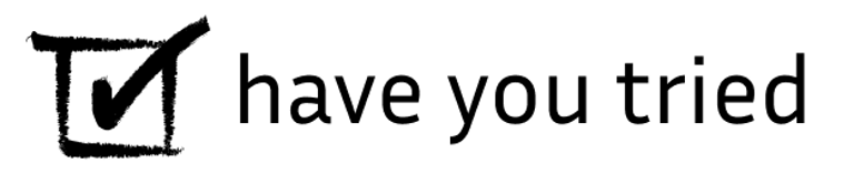 Have You Tried logo