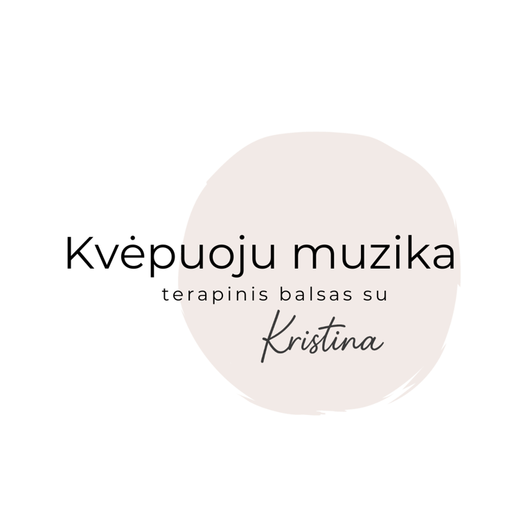 Kvepuoju muzika. Terapinis balsas su Kristina logo