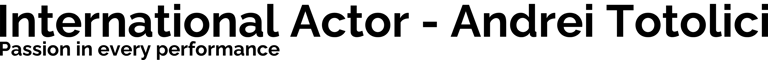Andrei Totolici - Acting CV logo