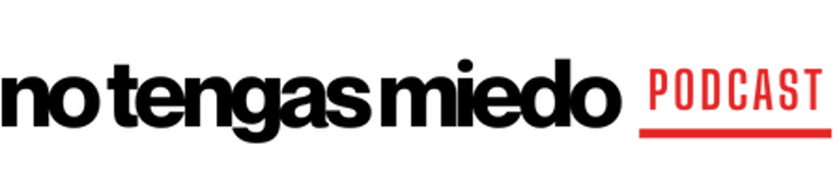 no tengas miedo podcast logo