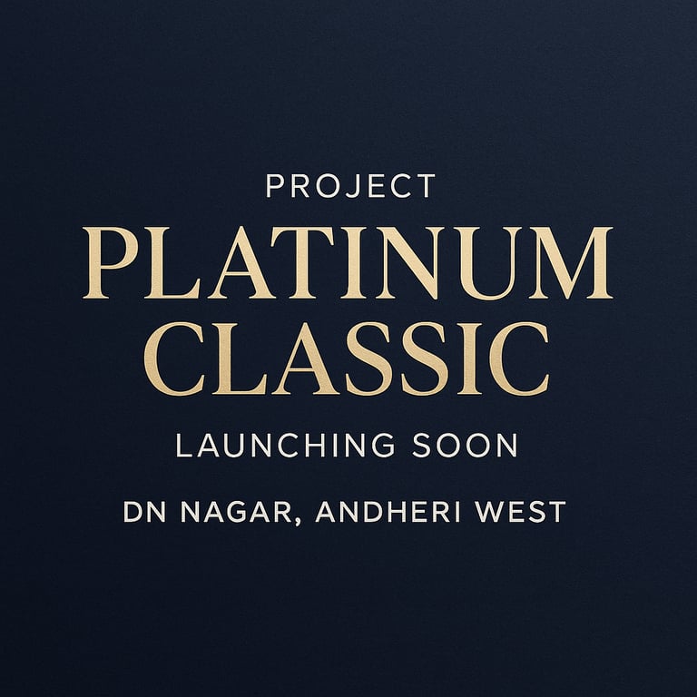 PLATINUM CLASSIC ANDHERI WEST, PLATINUM CORP, PLATINUM CLASSIC, DN NAGAR, ANDHERI WEST