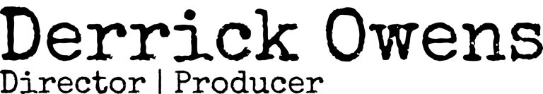 Derrick Owens | Director and Producer logo