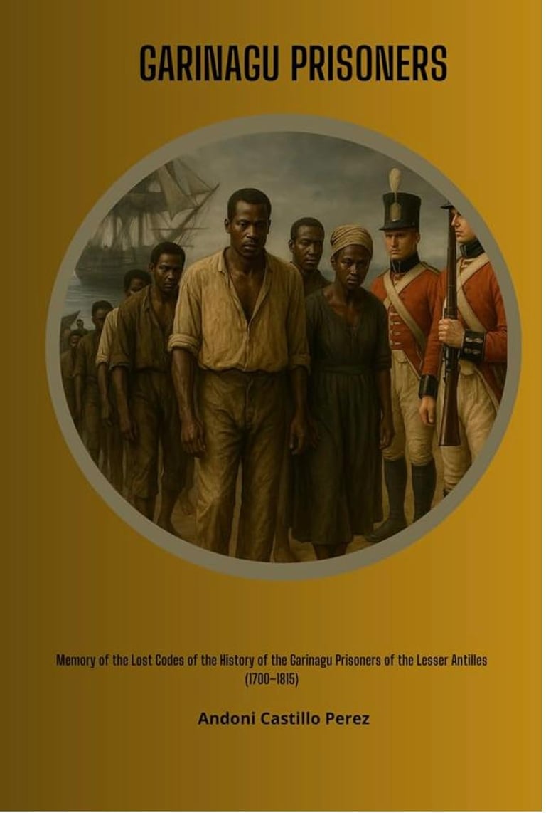 Memory about the Garinagu prisoners of the Lesser Antilles (1700 – 1815)