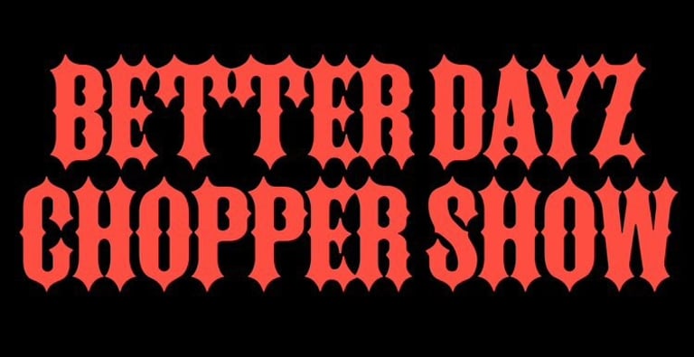 Better Dayz Chopper Show logo