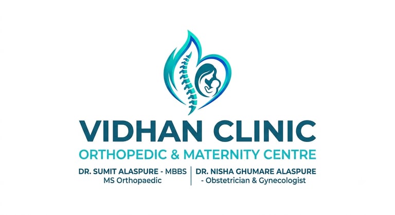 Best Orthopedic & Gynecology Clinic in Pune | Vidhan Ortho & Gynae Clinic Expert Orthopedic & Women's Healthcare Under One Roof At Vidhan Ortho & Gynae Clinic, we provide comprehensive orthopedic and gynecological care with a commitment to clinical excellence, compassionate treatment, and personalized patient care. Located in Kasba Peth, Pune, our clinic offers advanced diagnosis, medical management, minimally invasive surgeries, maternity care, infertility treatment, fracture management, joint care, and women's health services for patients across Pune. The clinic is known locally for gynecology, infertility, maternity, and orthopedic services. Whether you require pregnancy care, laparoscopic gynecological surgery, arthritis treatment, fracture care, or joint pain management, our experienced specialists provide evidence-based treatment using modern technology. logo
