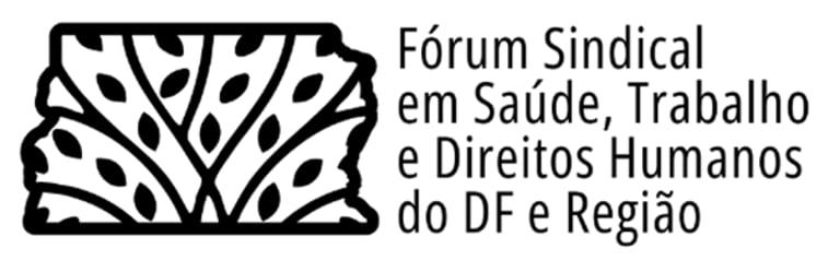Fórum Sindical Saúde, Trabalho e Direitos Humanos do DF e Entorno Em defesa da saúde no trabalho como direito humano logo