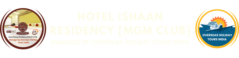 Hotel ishaan Residency MGM CLUB managed by Overseas holiday tours india logo