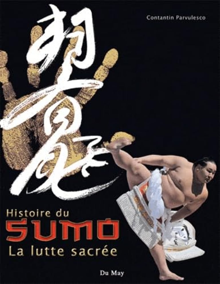 Histoire du Sumo, la lutte sacrée. Constantin Parvulesco. Du May