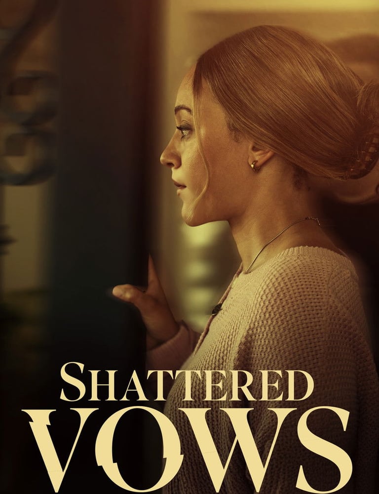 Shattered Vows (2025)