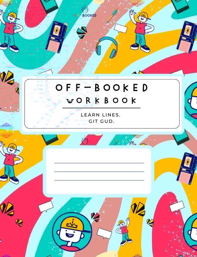 Off-Book workbook. Composition notebook. Cover art. The "Off-Booked" Method in a workbook.