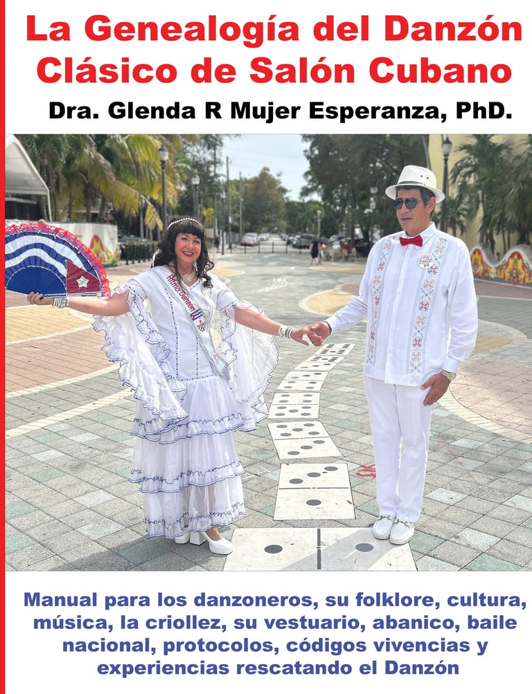 La Genealogía del Danzón Clásico de Salón Cubano Manual para los danzoneros, su folklore, cultura