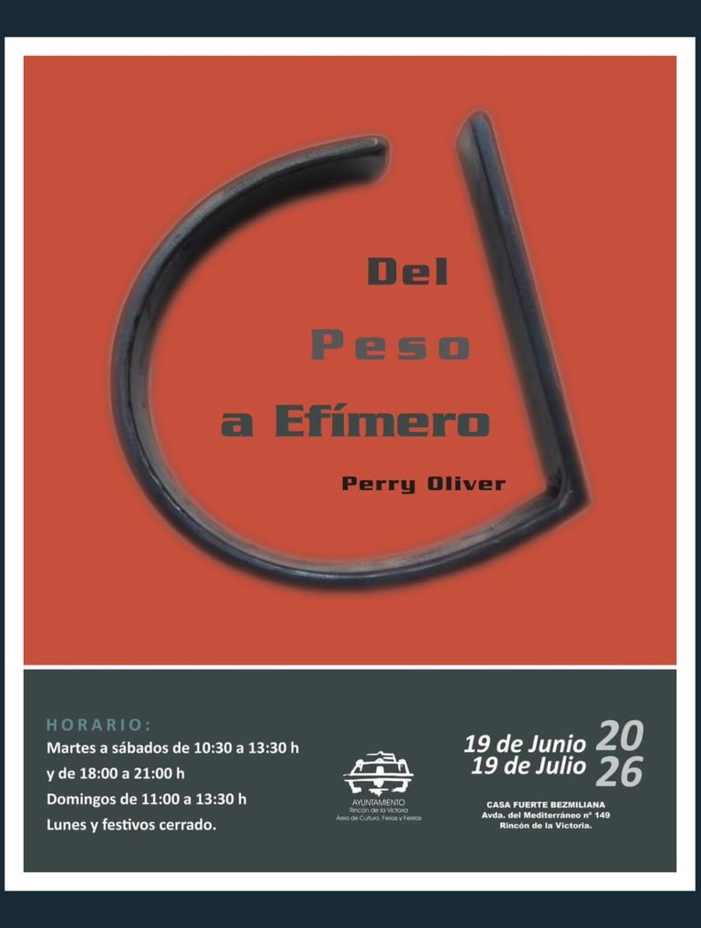 Poster for Perry Oliver's art exhibition Del Peso a Efímero at Casa Fuerte Bezmiliana.