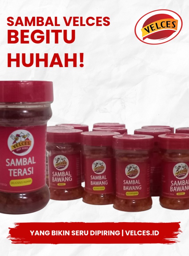 sambal velces begitu huhah